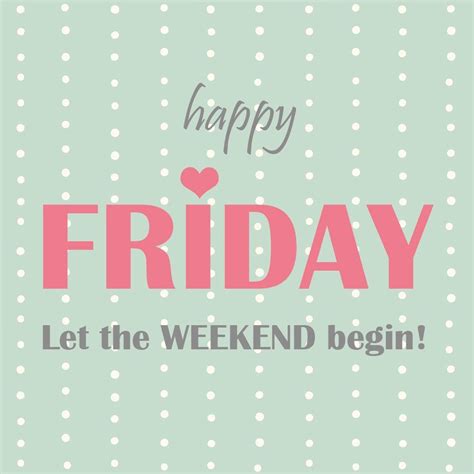 T Its Friday Quotes Happy Friday Quotes Weekend Quotes