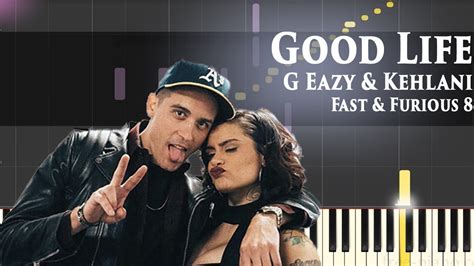 Слушай и скачивай g eazy good life в mp3 бесплатно. G Eazy & Kehlani - Good Life - Fast & Furious 8 - Piano ...
