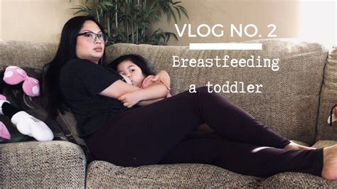 Vlog No 2 Breastfeeding A Toddler Almost 3 Yrs Old Youtube