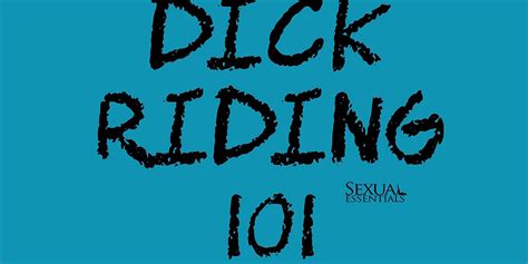 Dick Riding 101 Sexualessentials