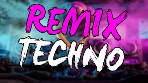 Techno Remix Youtube