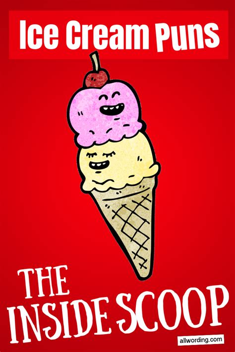Ice Cream Puns The Inside Scoop Ice Cream Puns Ice Cream Quotes Ice Cream Quotes Funny