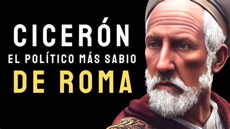Marco Tulio CicerÓn Frases Del Político Más Sabio De La Antigua Roma