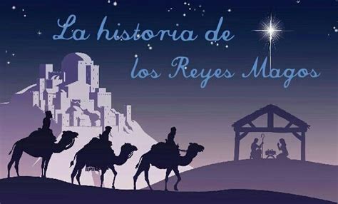 Historia De Los Reyes Magos Contada Para Los Niños Explicación Y