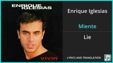 Enrique Iglesias Miente Lyrics English Translation Spanish And