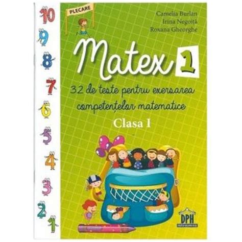 Matex 1 Clasa A 1 A 32 De Teste Pentru Exersarea Competentelor