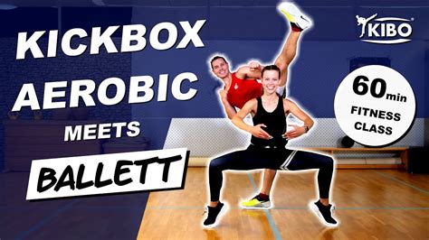 Kibo Kickbox Aerobic Meets Ballett 60 Min Fitness Workout By Dr Daniel