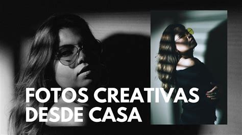 Como Hacer Fotos Creativas En Casa Youtube