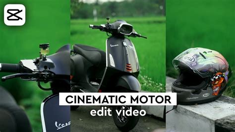 Cara Edit Video Cinematic Motor Di Android Capcut Tutorial Youtube