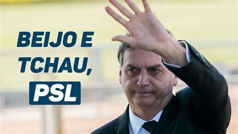 Bolsonaro Deixa O Psl Para Fundar Um Novo Partido Pol Tico