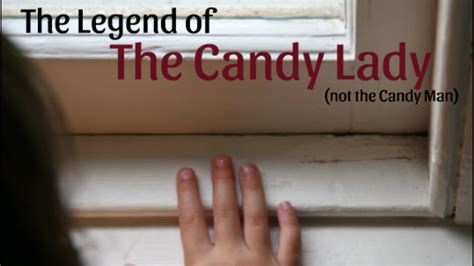 Urban Legends Of The Candy Lady Youtube