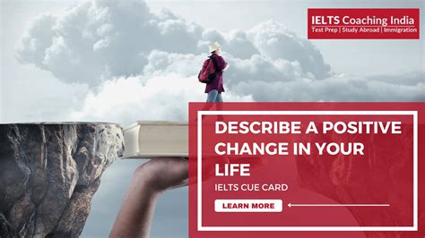 Describe A Positive Change In Your Life Ielts Cue Card
