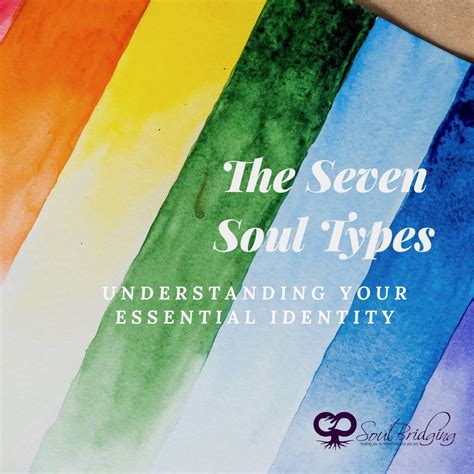 The Seven Soul Types Course Soul Bridging