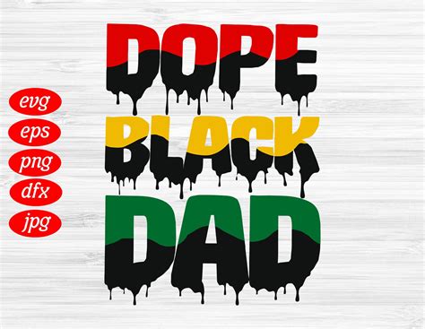 Dope Black Dad Svg Black Father Svg Juneteenth Fathers Etsy