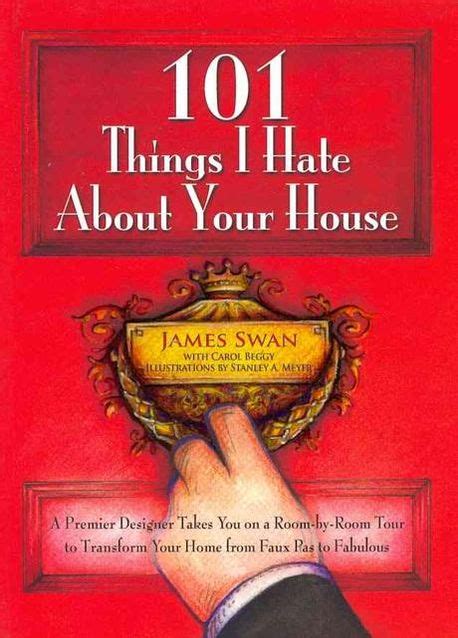 101 Things I Hate About Your House Swan James 교보문고