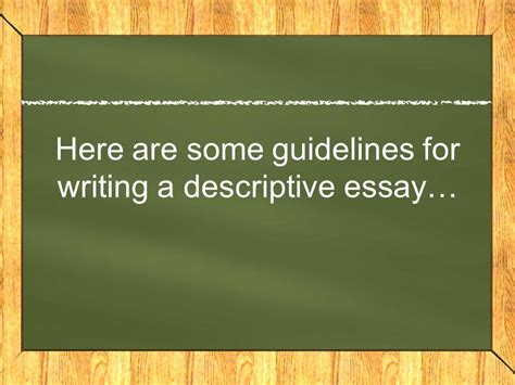 No time zone, no holidays influence the work of experts. How to Write a Descriptive Essay: Basic Writing Tips ...