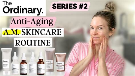 the ordinary skincare routine for anti aging a m youtube