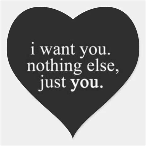 I Want You Nothing Else Just You Love Comments Exp Heart Sticker Zazzle