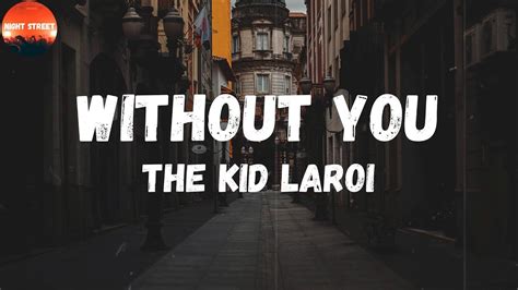 The Kid Laroi Without You Lyrics Oh Oh Woah Oh Oh Oh Woah