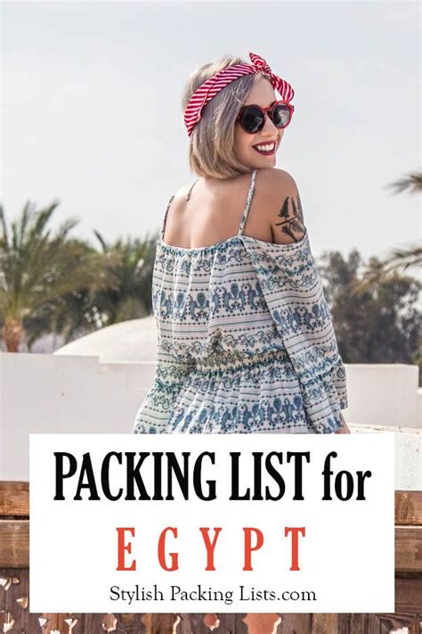 Packing List For Egypt Dress Code In Egypt For Tourists Comprehensive