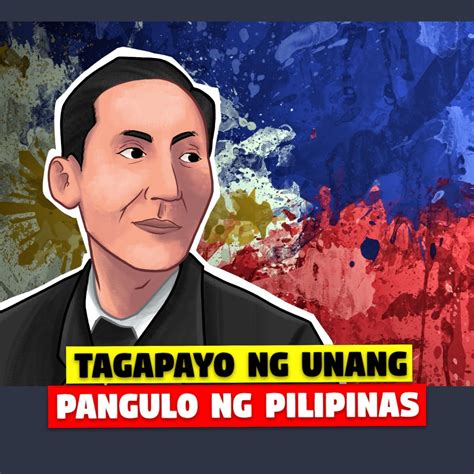 Ang Tagapayo Ng Unang Pangulo Ng Pilipinas Siya Ang Pinaka Unang