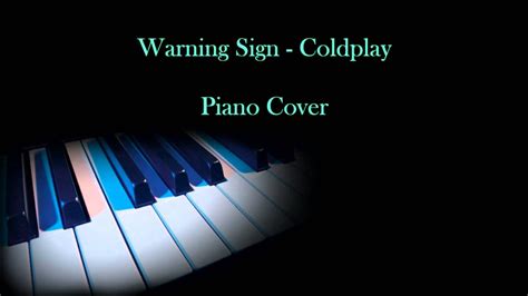 Warning Sign Coldplay Piano Cover Youtube