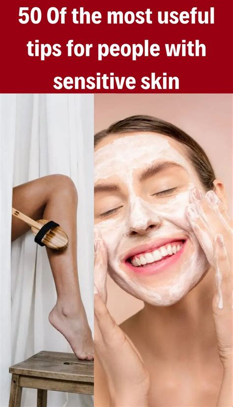 50 Of The Most Useful Tips For People With Sensitive Skin Sensitive Skin Skin Hot Fashion