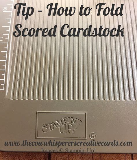 Tip - The correct way to Fold Cardstock after Scoring ...