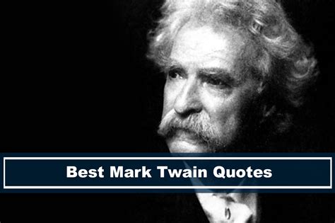 Best Mark Twain Quote About Life Travel Writing Love And More