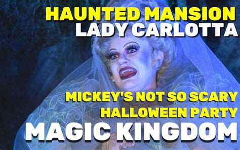 Haunted Mansions Lady Carlotta Mickeys Not So Scary Halloween Party