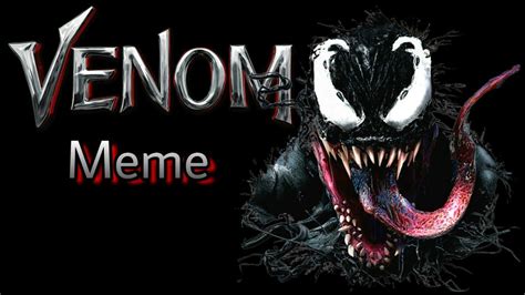 Top 5 Venom Meme Youtube