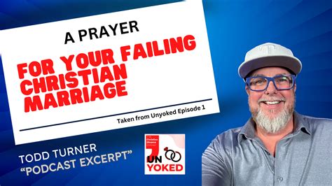 A Prayer For Your Failing Marriage Todd Turner