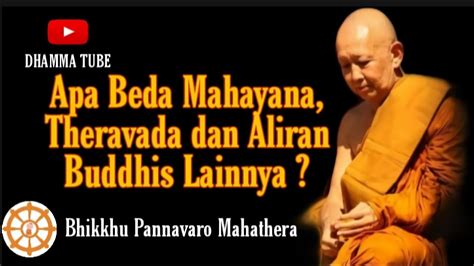 Bhikkhu Pannavaro Apa Beda Mahayana Theravada Dan Aliran Agama Buddha Lainnya YouTube