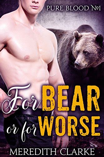 For Bear Or For Worse A BBW Billionaire Shifter Romance Kindle Edition By Clarke Meredith