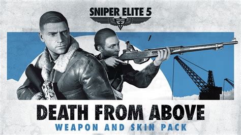 Sniper Elite 5 Death From Above Weapon And Skin Pack Pc Xbox One