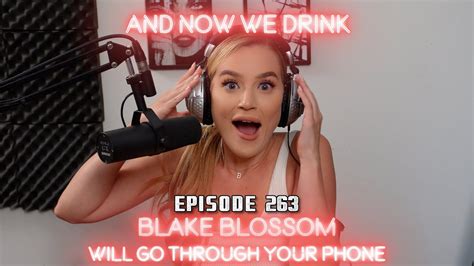 And Now We Drink Episode 263 With Blake Blossom Youtube