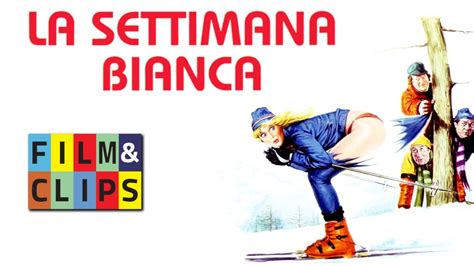 La Settimana Bianca Commedia Anni 80 Film Completo By Filmandclips Youtube