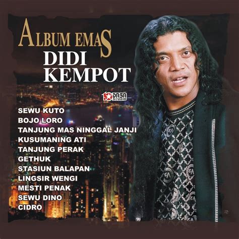Emas Didi Kempot Sewu Kuto By Didi Kempot On Spotify