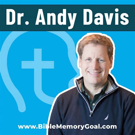 Kiss The Book Goodbye Dr Andy Davis Explains His Bible Memory