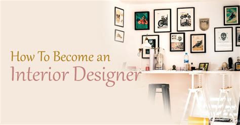 How To Become Interior Designer At Home