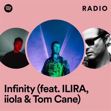Infinity Feat Ilira Iiola And Tom Cane Radio Playlist By Spotify