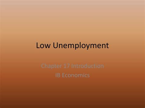 Ppt Low Unemployment Powerpoint Presentation Free Download Id2197451