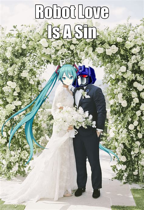 I Had A Dream That Hatsune Miku And Soundwave From Transformers Got Married And Everyone Got Mad