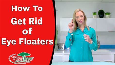 How To Get Rid Of Eye Floaters Treatment Naturally Vitalife Show