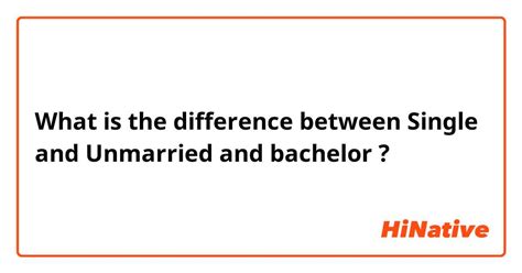 🆚what Is The Difference Between Single And Unmarried And Bachelor