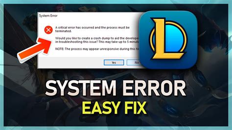 Troubleshooting System Error Crash Dump In League Of Legends A
