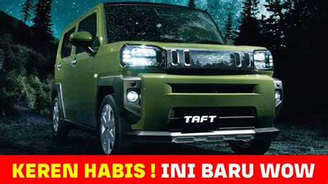 Mobil Baru Daihatsu 4X4 Lebih Murah 50 Jutaan SUV Daihatsu Taft