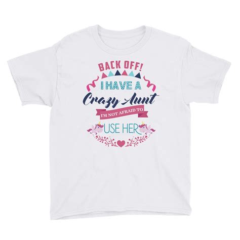 i have a crazy aunt i have not afraid to use her shirt aunt etsy