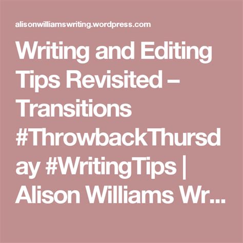 Writing And Editing Tips Revisited Transitions Throwbackthursday