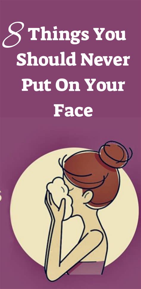 Health Medicine 8 Common Things You Should Never Put On Your Face